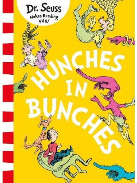 DR. SEUSS : HUNCHES IN BUNCHES PB
