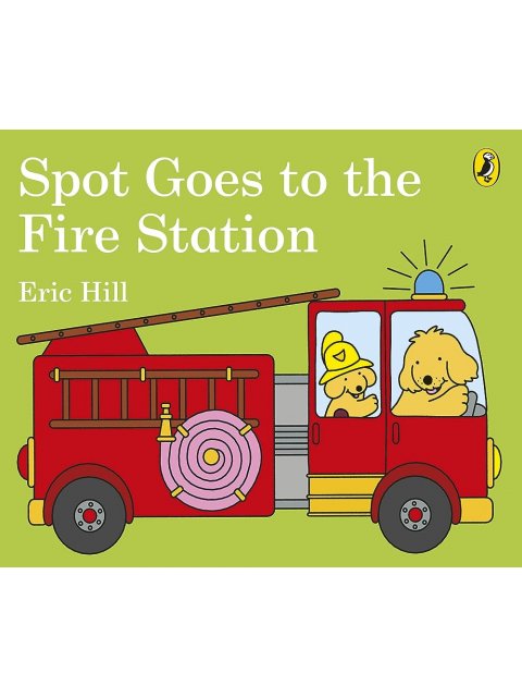 SPOT GOES TO THE FIRE STATION HC BBK