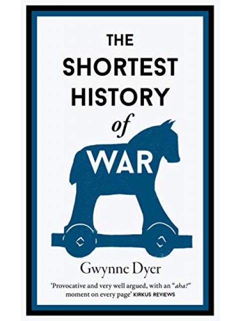 The Shortest History of War
