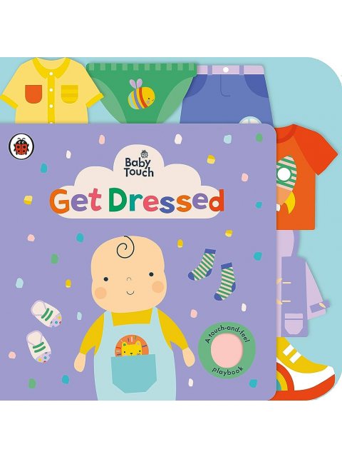 Baby Touch: Get Dressed Board Book