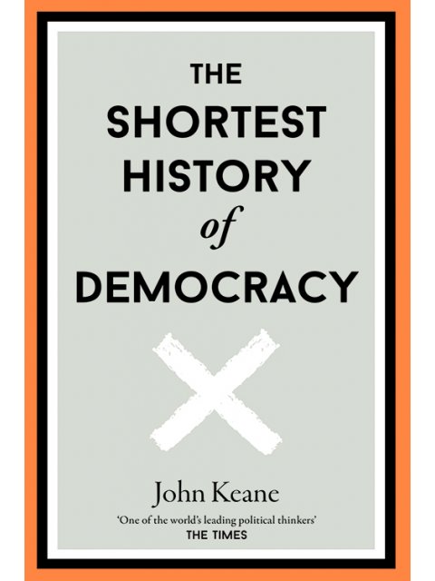 The Shortest History of Democracy