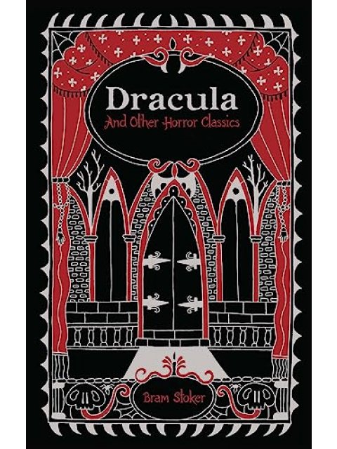 Dracula and Other Horror Classics (Barnes & Noble Collectible Editions)