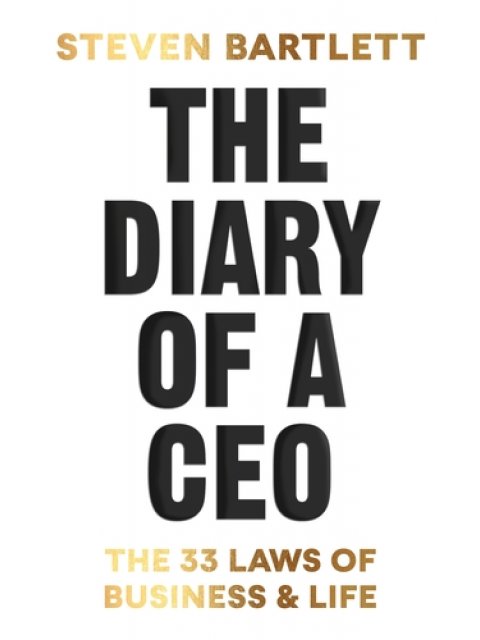 The Diary of a CEO: The 33 Laws of Business and Life