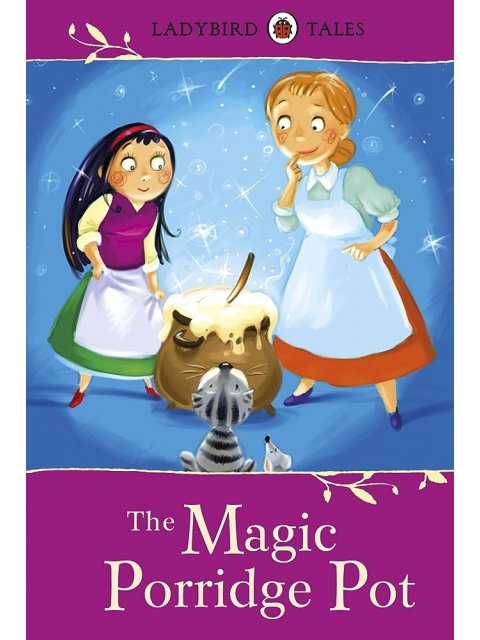 Ladybird Tales: The Magic Porridge Pot Hardback