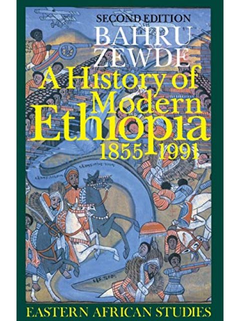 A HISTORY OF MODERN ETHIOPIA, 1855-1991 PB