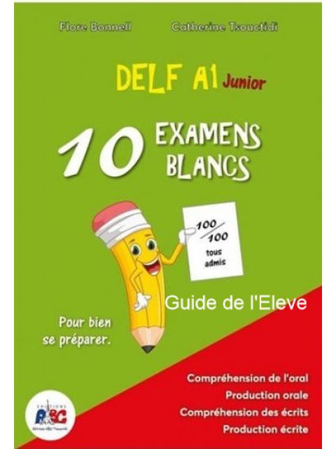 DELF A1 JUNIOR 10 EXAMENS BLANCS GUIDE DE L'ELEVE