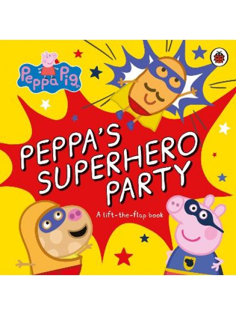 Peppa Pig: Peppa’s Superhero Party Novelty Book