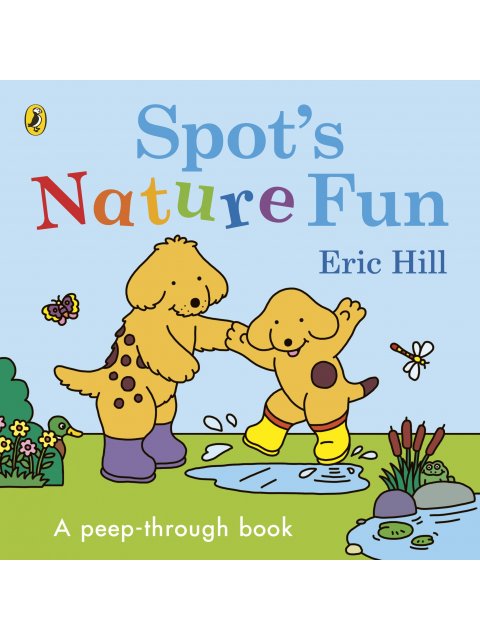 SPOT'S NATURE FUN! - ( A PEEP THROUGH BOOK) HC BBK