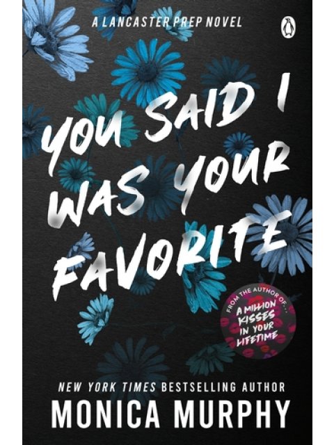 YOU SAID I WAS YOUR FAVORITE PB