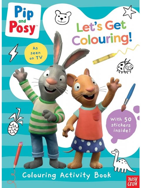 Pip and Posy: Let's Get Colouring! PB