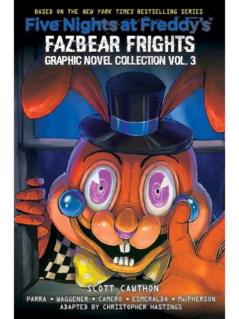 FIVE NIGHTS AT FREDDY'S : FAZBEAR FRIGHTS : GRAPHIC NOVEL COLLECTION VOL. 3