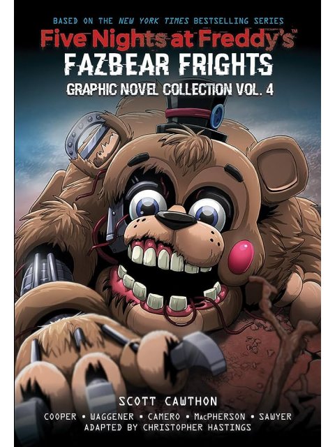 FIVE NIGHTS AT FREDDY'S : FAZBEAR FRIGHTS : GRAPHIC NOVEL COLLECTION VOL. 4