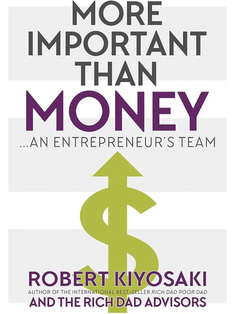 More Important Than Money. : An Entrepreneur's Team