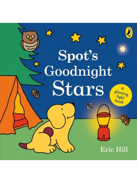 SPOT'S GOODNIGHT STARS - (A GLOWING LIGHT BOOK) HC BBK