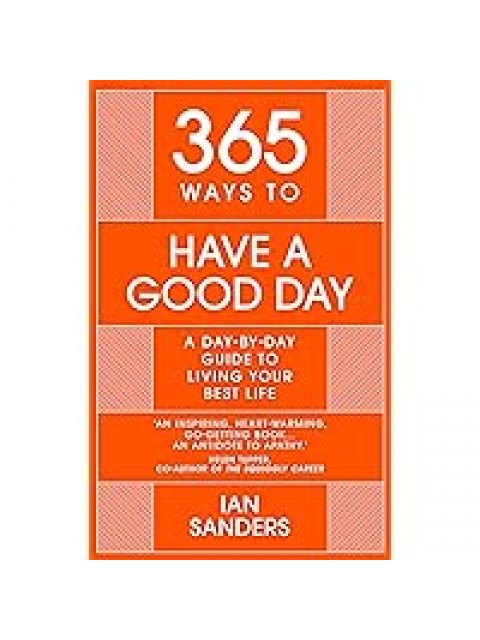 365 WAYS TO HAVE A GOOD DAY HC