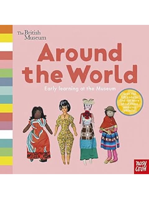 BRITISH MUSEUM : AROUND THE WORLD PB