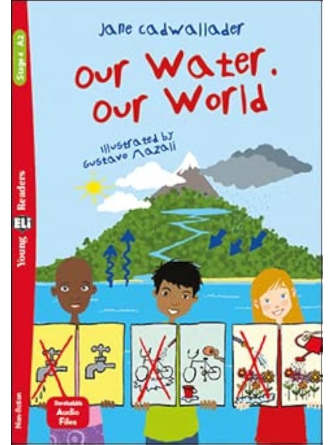 OUR WATER OUR FUTURE (+ DOWNLOADABLE MULTIMEDIA)