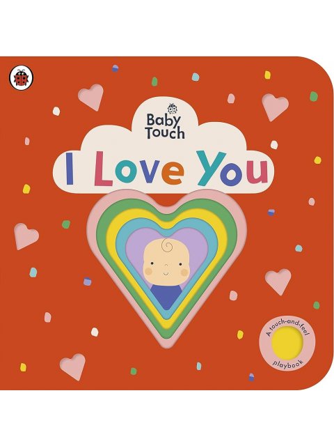 Baby Touch: I Love You Board Book