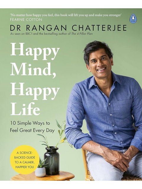 HAPPY MIND,HAPPY LIFE:10 SIMPLE WAYS TO FEEL GREAT EVERY DAY