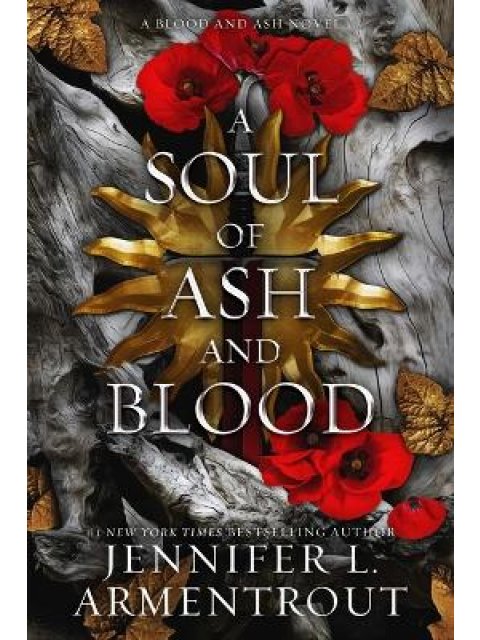 BLOOD AND ASH 5: A SOUL OF ASH AND BLOOD