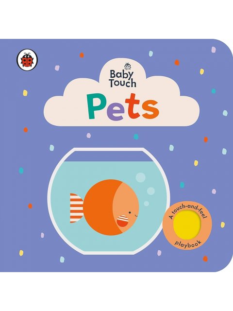 Baby Touch: Pets Board Book