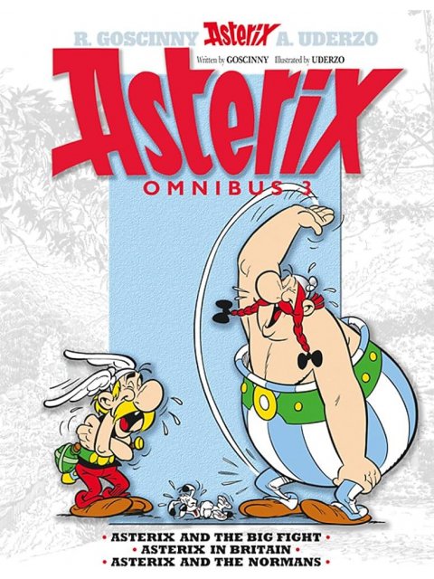 ASTERIX OMNIBUS 3 : ASTERIX AND THE BIG FIGHT, ASTERIX IN BRITAIN, ASTERIX AND THE NORMANS