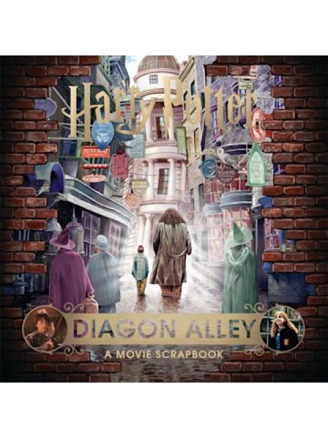HARRY POTTER – DIAGON ALLEY: A MOVIE SCRAPBOOK HC
