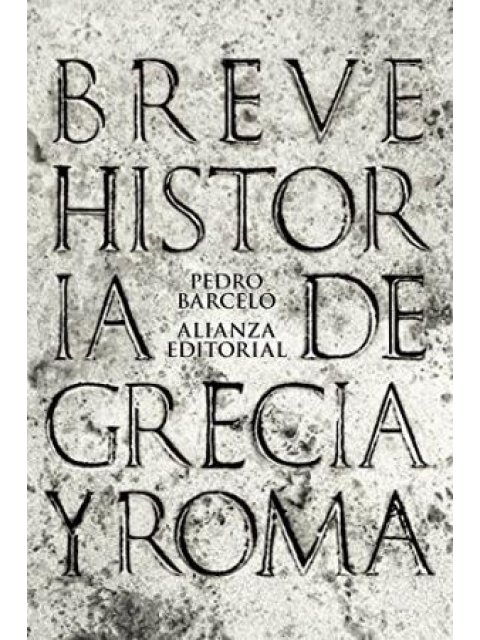 BREVE HISTORIA DE GRECIA Y ROMA