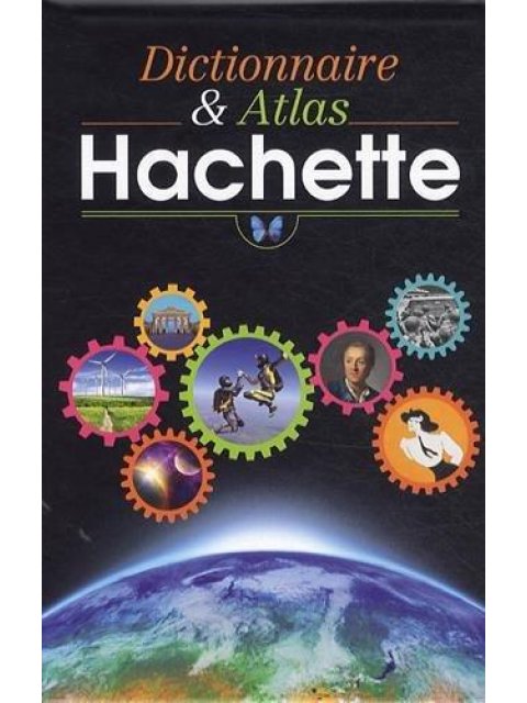 DICTIONNAIRE & ATLAS HACHETTE ILLUSTRE