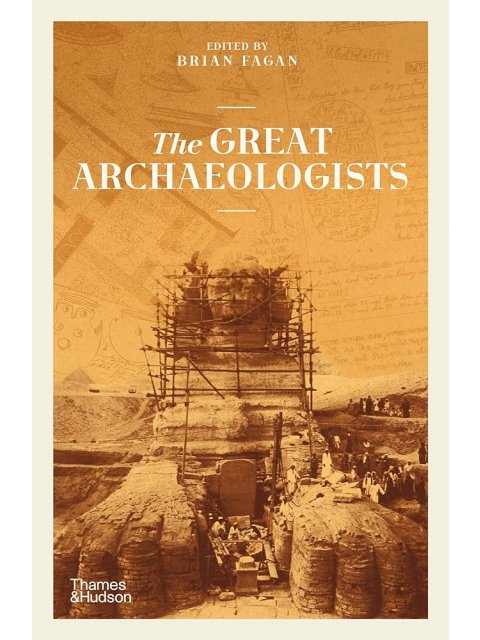 THE GREAT ARCHAEOLOGISTS