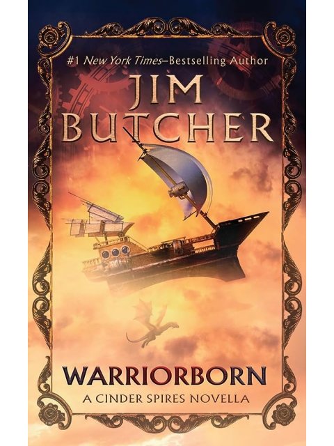 WARRIORBORN:A CINDER SPIRES NOVELLA