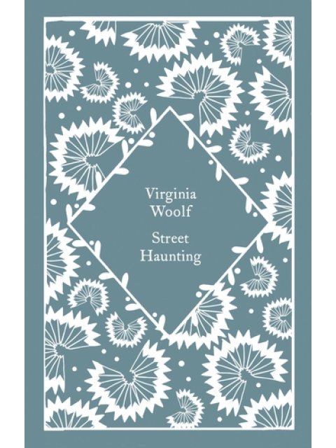 PENGUIN CLASSICS LITTLE CLOTHBOUND : STREET HAUNTING