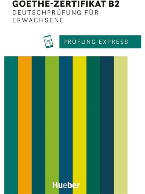 PRÜFUNG EXPRESS ‐ GOETHE‐ZERTIFIKAT B2 KURSBUCH