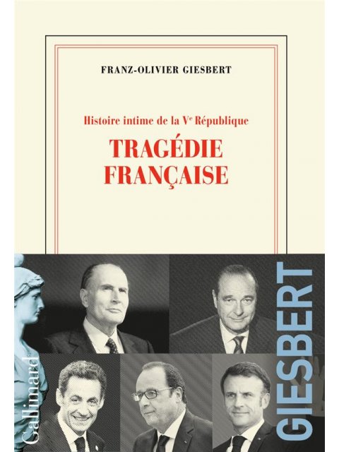 HISTOIRE INTIME DE LA VE RÉPUBLIQUE - TOME 3 - TRAGÉDIE FRANÇAISE