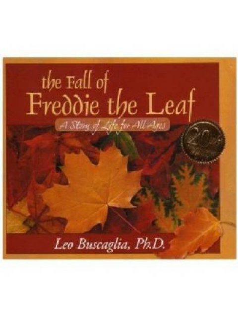 THE FALL OF FREDDIE THE LEAF : A STORY OF LIFE FOR ALL AGES HC