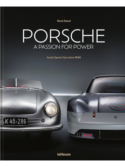 Porsche - A Passion for Power : Iconic Sports Cars since 1948 HC