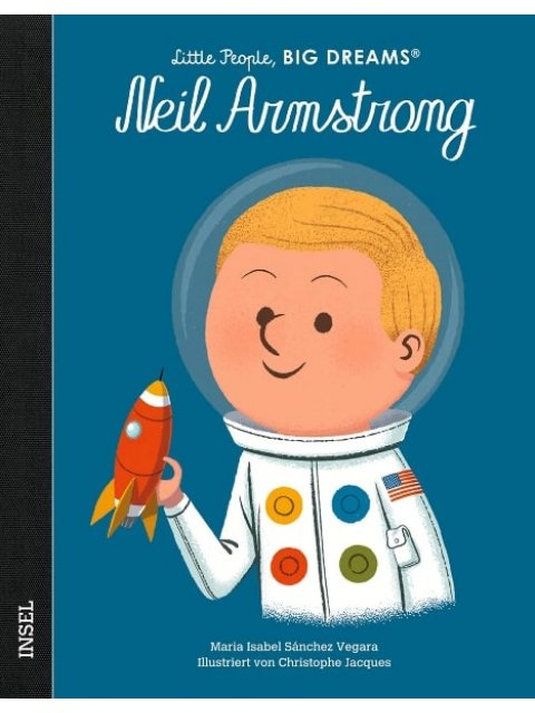 LITTLE PEOPLE, BIG DREAMS : NEIL ARMSTRONG
