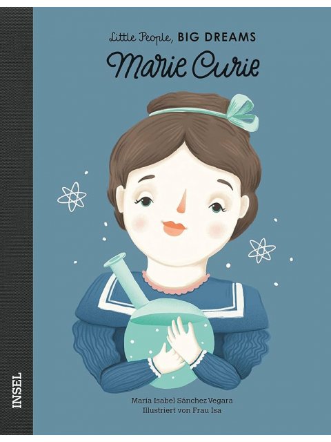 LITTLE PEOPLE, BIG DREAMS : MARIE CURIE