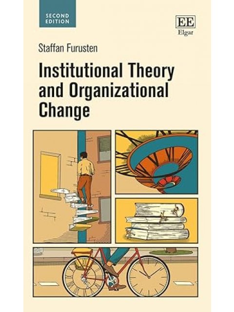 INSTITUTIONAL THEORY AND ORGANIZATIONAL CHANGE