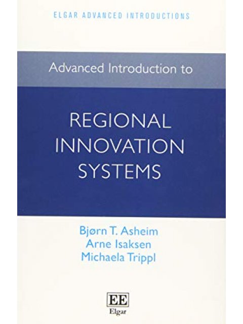 ADVANCED INTRODUCTION TO REGIONAL INNOVATION SYSTEMS