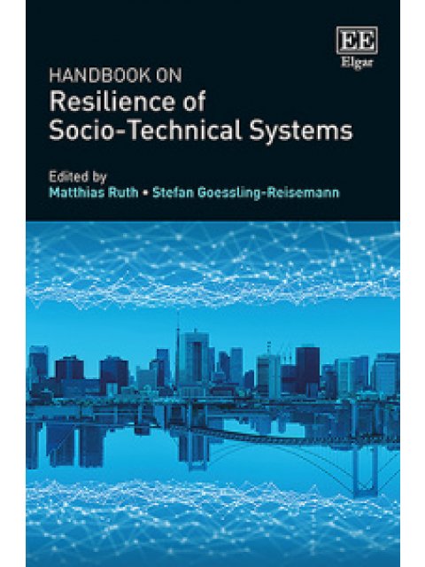 HANDBOOK OF RESILIENCE OF SOCIO TECHNICAL SYSTEMS