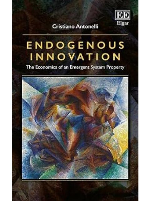 ENDOGENUS INNOVATION – THE ECONOMICS OF AN EMERGENT SYSTEM PROPERTY