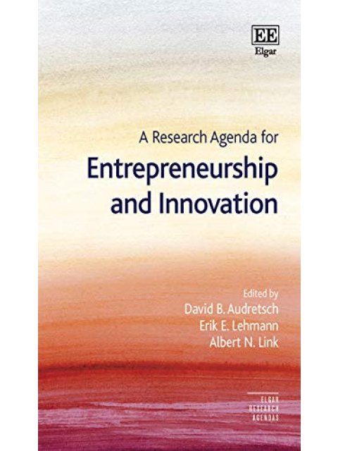 A RESEARCH AGENDA FOR ENTERPRENEURSHIP AND INNOVATION