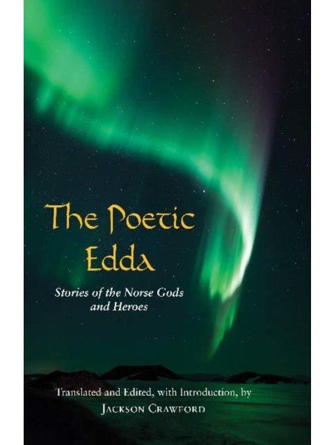 THE POETIC EDDA :STORIES OF THE NORSE GODS AND HEROES
