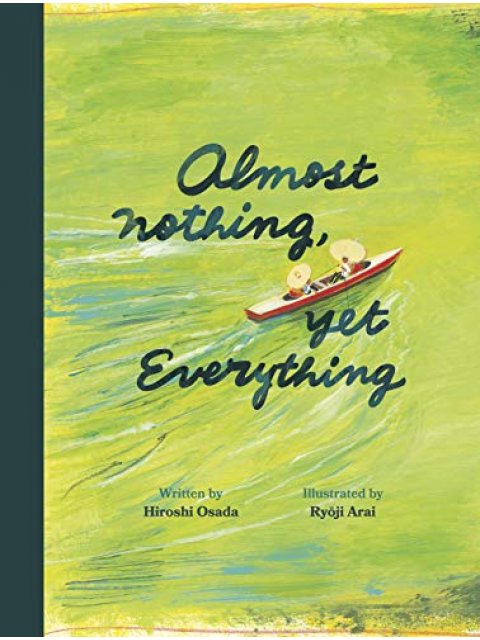 ALMOST NOTHING, YET EVERYTHING : A BOOK ABOUT WATER