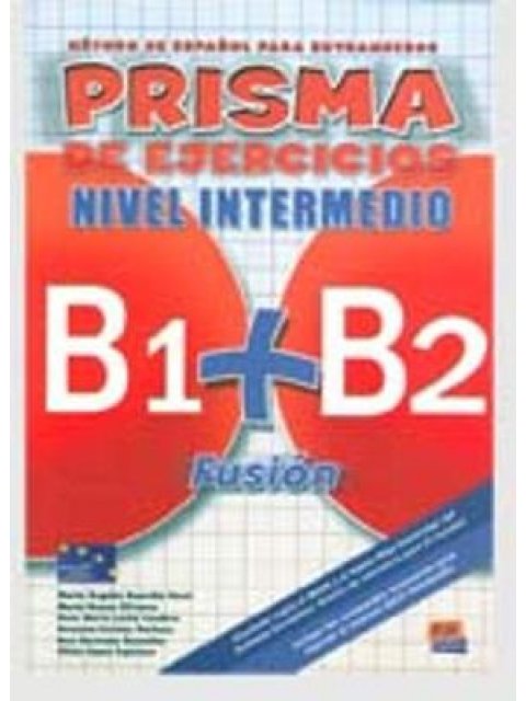 PRISMA FUSION B1 + B2 INTERMEDIO EJERCICIOS