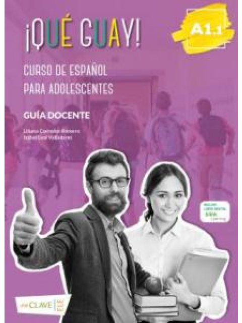 QUE GUAY! A1.1 GUIA DIDACTICA