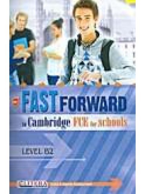 FAST FORWARD TO FCE FOR SCHOOLS