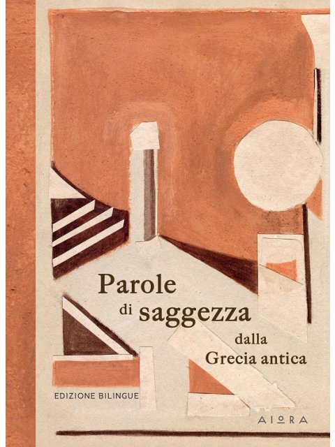 PAROLE DI SAGGEZZA DALLA GRECIA ANTICA