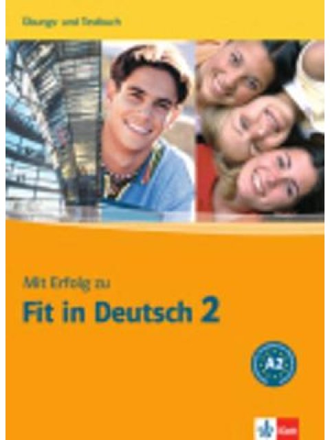 MIT ERFOLG ZU FIT IN DEUTSCH 2 UEBUNGSBUCH UND TESTBUCH